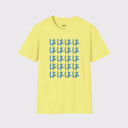 Ha Ha Ha Ha T-Shirt