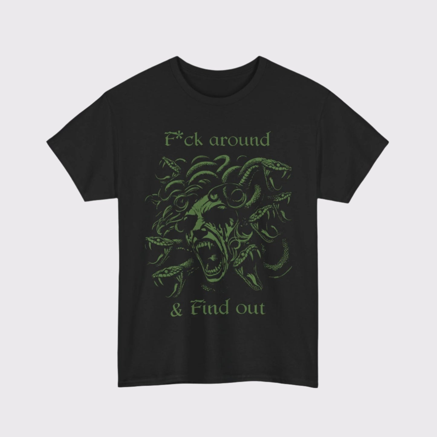 F*ck Around and Find Out Medusa T-Shirt