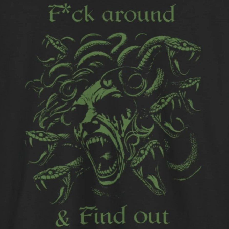 F*ck Around and Find Out Medusa T-Shirt