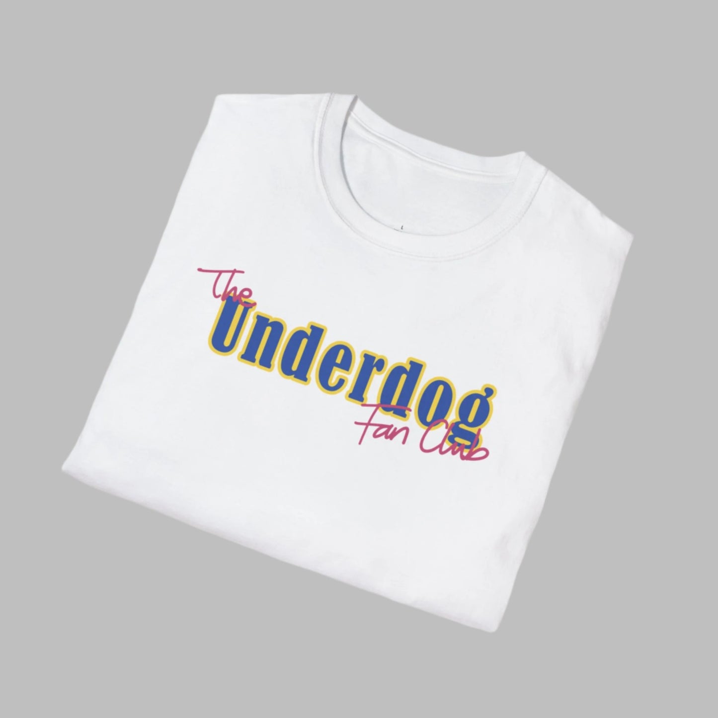 The Underdog Fan Club T-Shirt