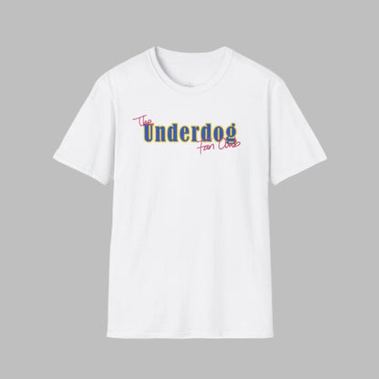 The Underdog Fan Club T-Shirt